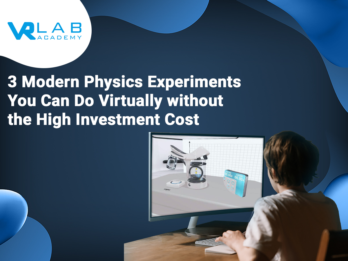 3 Modern Physics Experiments You Can Do Virtually Without the High Investment Cost