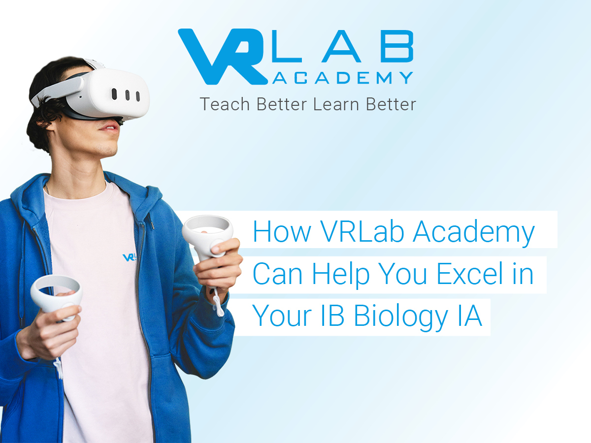 VRLab Academy IB Biyoloji IA'nızda Başarılı Olmanıza Nasıl Yardımcı Olabilir?