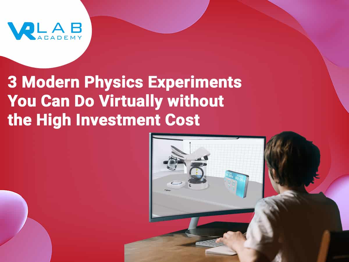 3 Modern Physics Experiments You Can Do Virtually Without the High Investment Cost